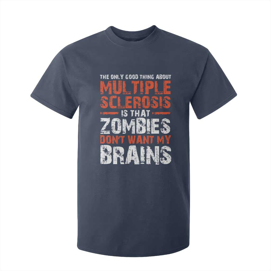 Funny Multiple Sclerosis Support T Shirt For Kid The Only Good Thing About MS