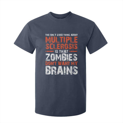 Funny Multiple Sclerosis Support T Shirt For Kid The Only Good Thing About MS