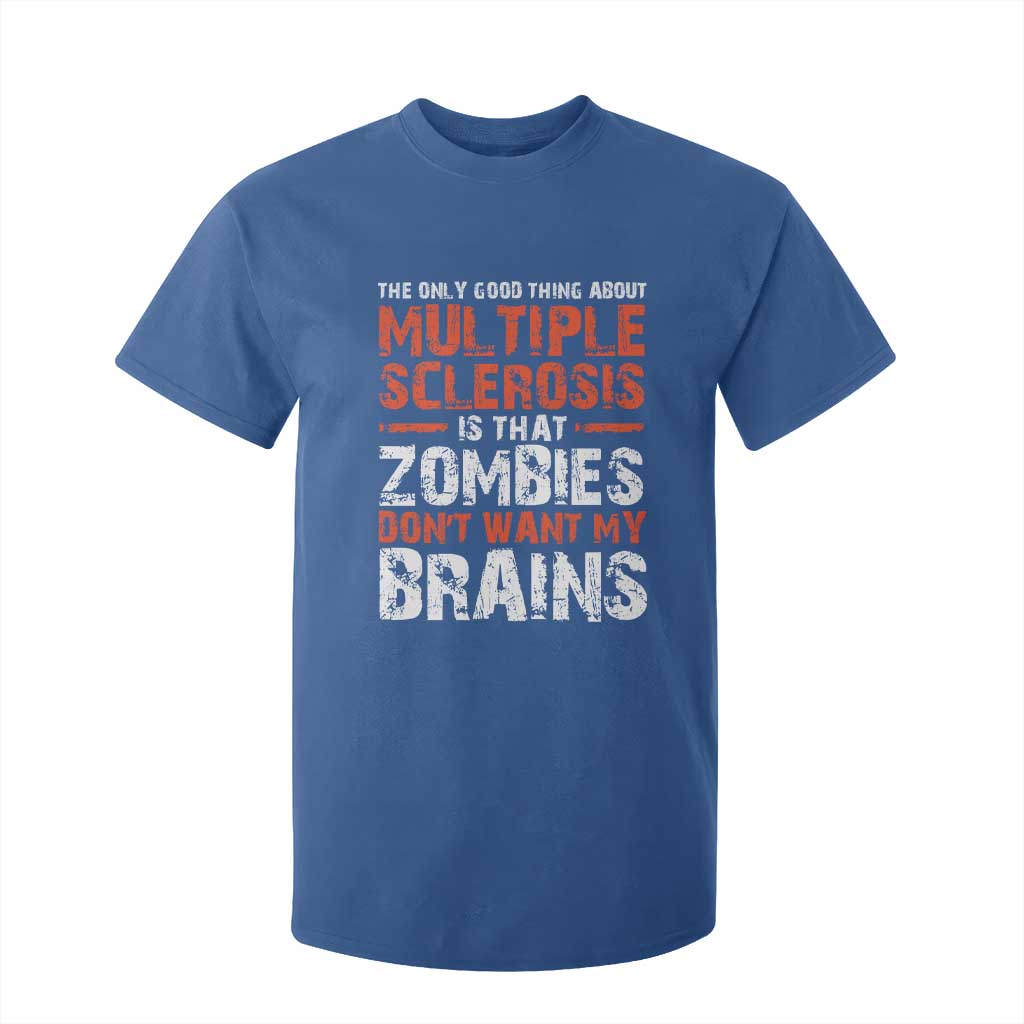 Funny Multiple Sclerosis Support T Shirt For Kid The Only Good Thing About MS