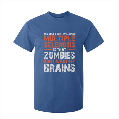 Funny Multiple Sclerosis Support T Shirt For Kid The Only Good Thing About MS