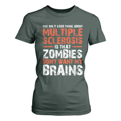 Funny Multiple Sclerosis Support T Shirt For Women The Only Good Thing About MS