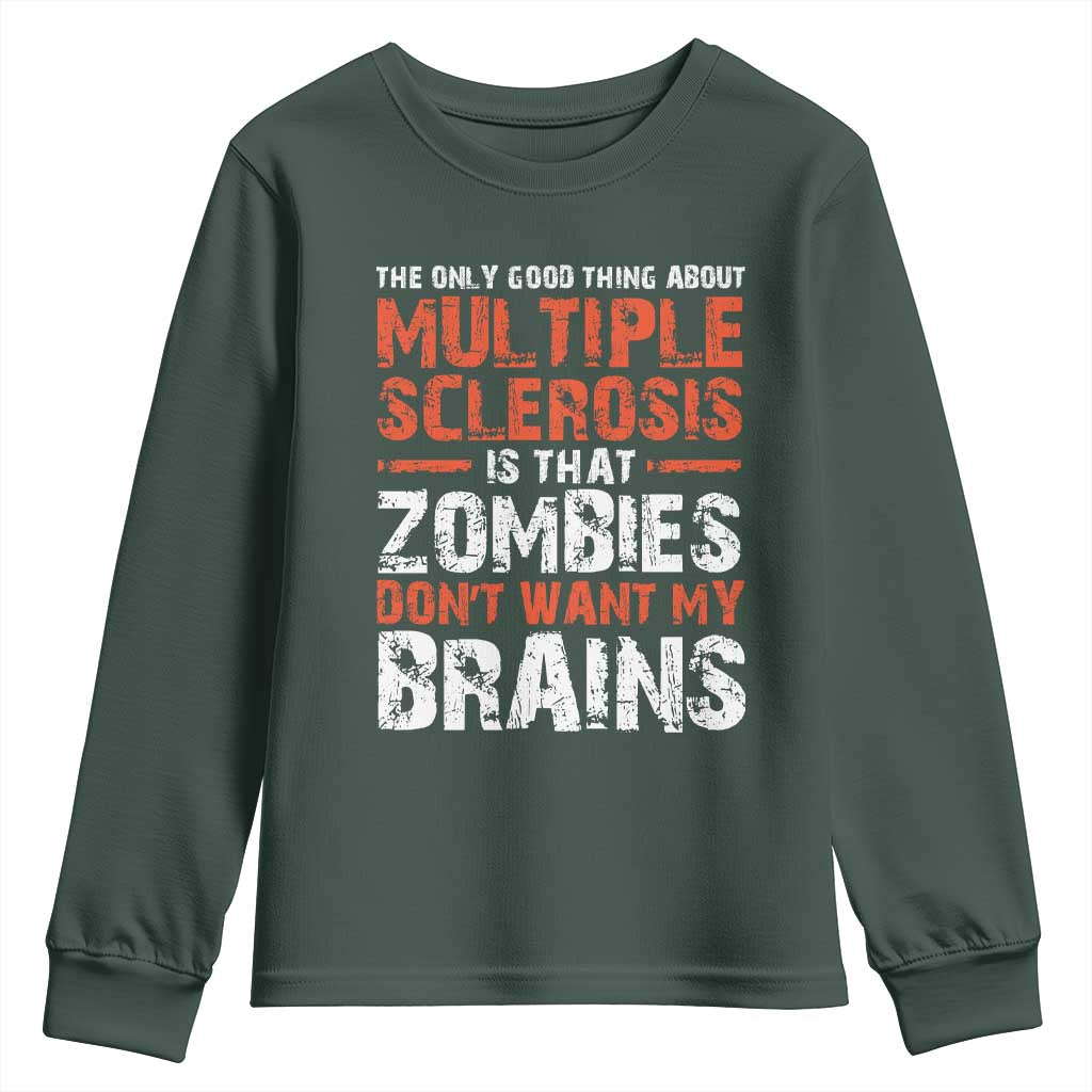 Funny Multiple Sclerosis Support Youth Sweatshirt The Only Good Thing About MS