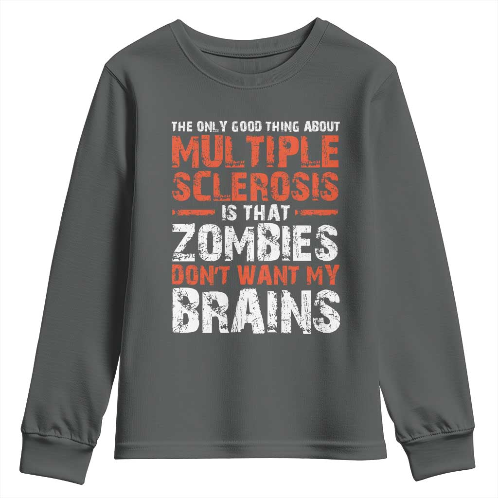 Funny Multiple Sclerosis Support Youth Sweatshirt The Only Good Thing About MS