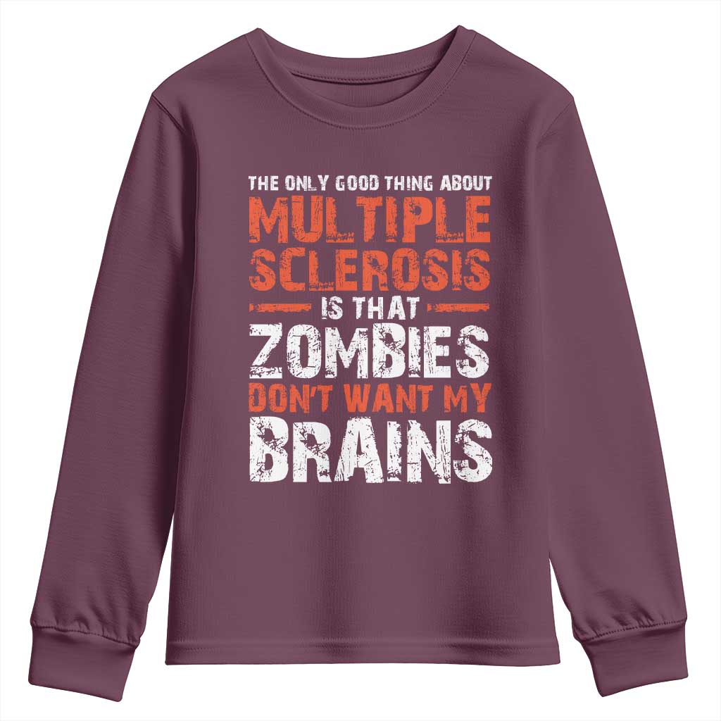 Funny Multiple Sclerosis Support Youth Sweatshirt The Only Good Thing About MS