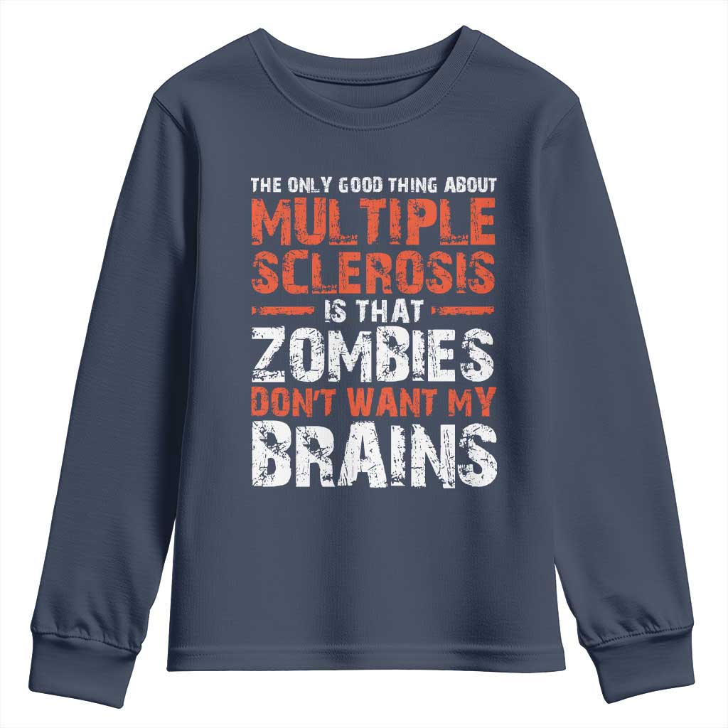 Funny Multiple Sclerosis Support Youth Sweatshirt The Only Good Thing About MS
