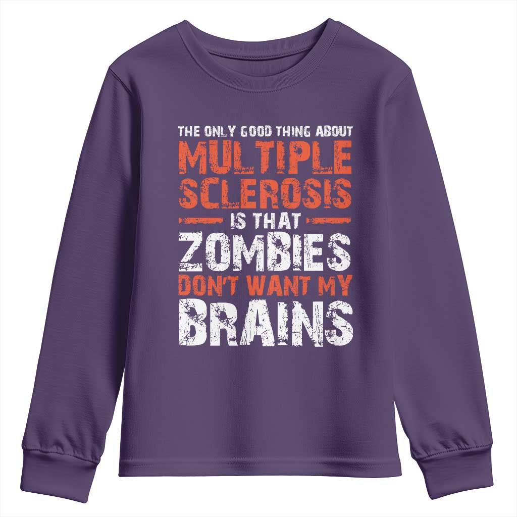 Funny Multiple Sclerosis Support Youth Sweatshirt The Only Good Thing About MS