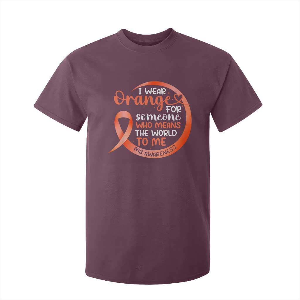 Multiple Sclerosis Support T Shirt For Kid Orange Ribbon I Wear Orange For Someone MS Fighter