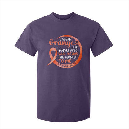 Multiple Sclerosis Support T Shirt For Kid Orange Ribbon I Wear Orange For Someone MS Fighter