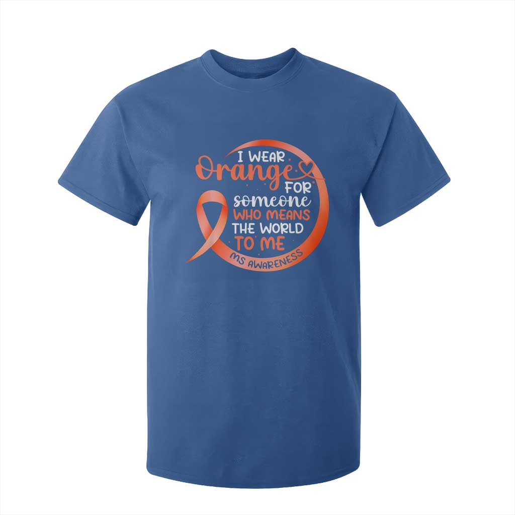 Multiple Sclerosis Support T Shirt For Kid Orange Ribbon I Wear Orange For Someone MS Fighter