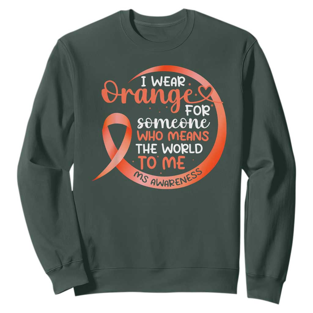 Multiple Sclerosis Support Sweatshirt Orange Ribbon I Wear Orange For Someone MS Fighter
