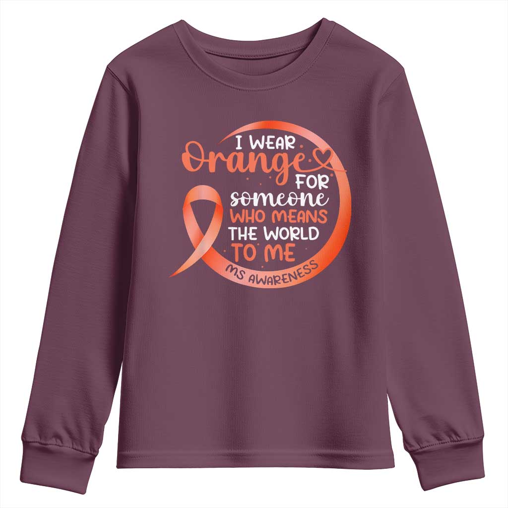 Multiple Sclerosis Support Youth Sweatshirt Orange Ribbon I Wear Orange For Someone MS Fighter