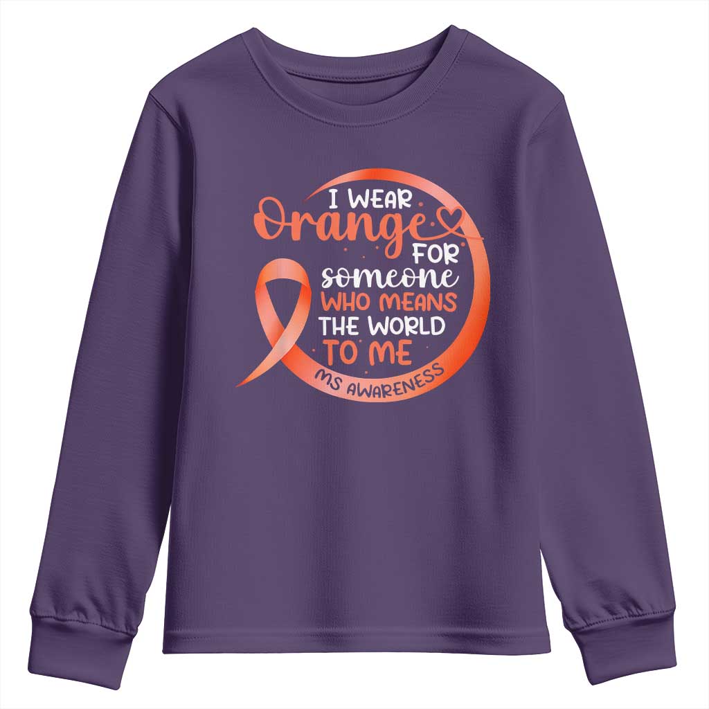 Multiple Sclerosis Support Youth Sweatshirt Orange Ribbon I Wear Orange For Someone MS Fighter