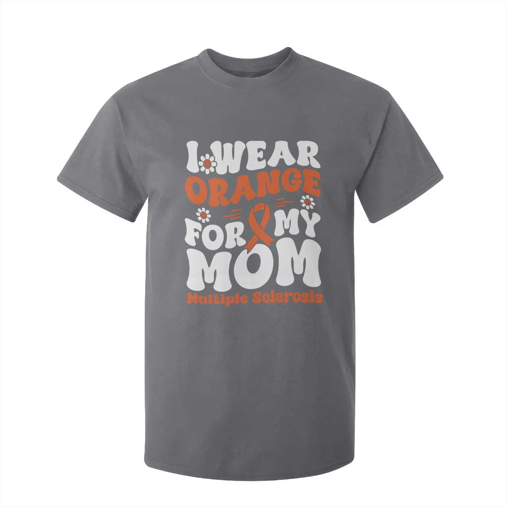 Multiple Sclerosis Support T Shirt For Kid Orange Ribbon I Wear Orange For My Mom Fight MS