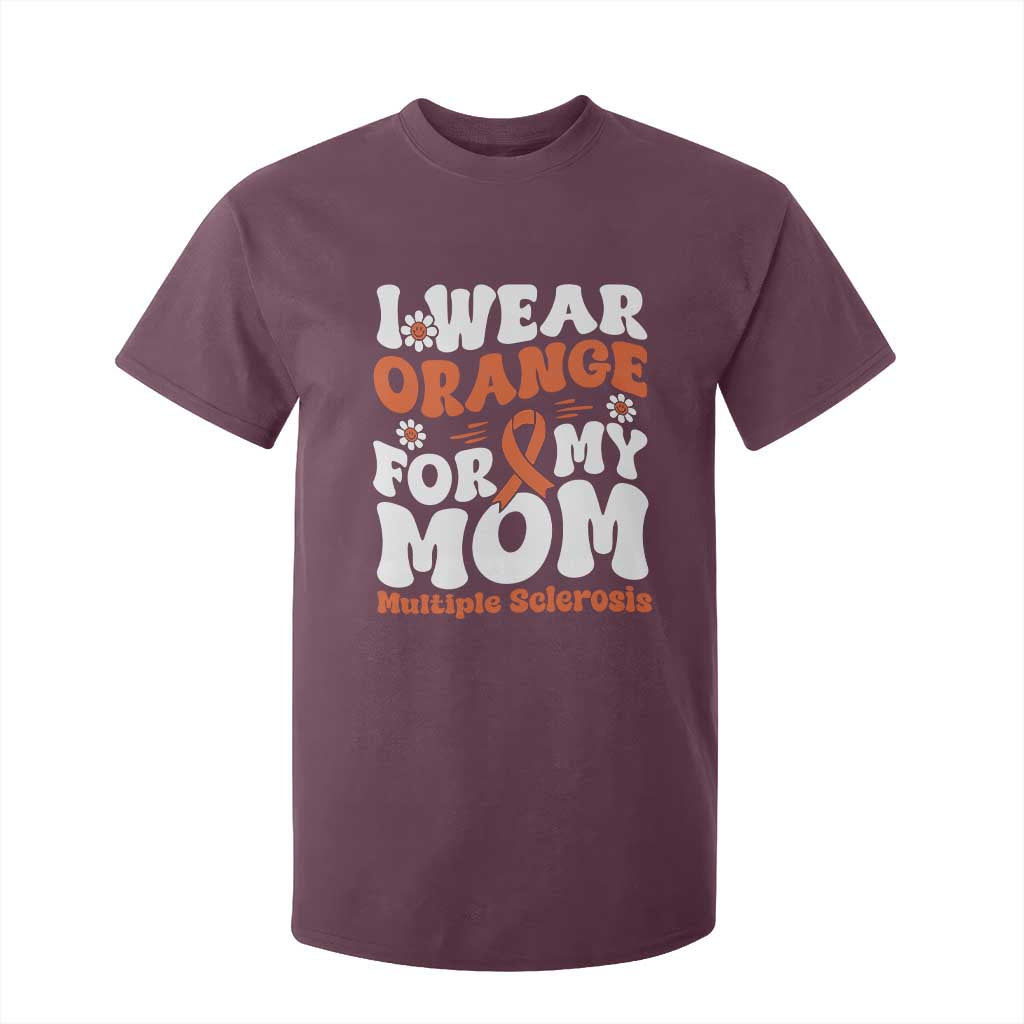 Multiple Sclerosis Support T Shirt For Kid Orange Ribbon I Wear Orange For My Mom Fight MS
