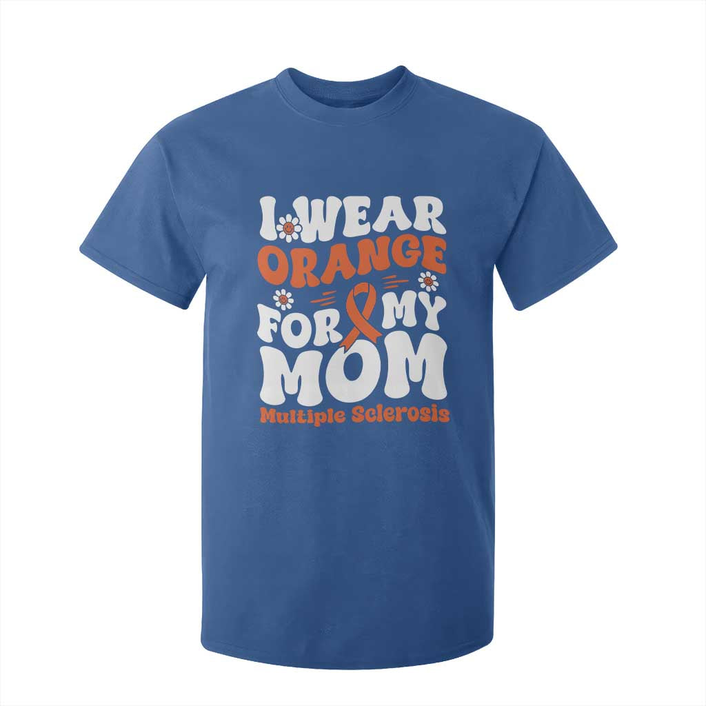 Multiple Sclerosis Support T Shirt For Kid Orange Ribbon I Wear Orange For My Mom Fight MS