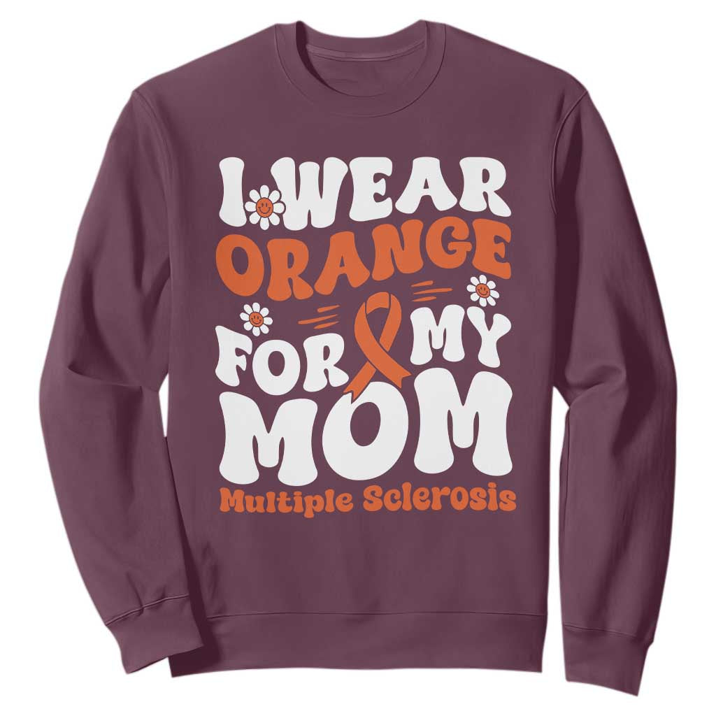 Multiple Sclerosis Support Sweatshirt Orange Ribbon I Wear Orange For My Mom Fight MS