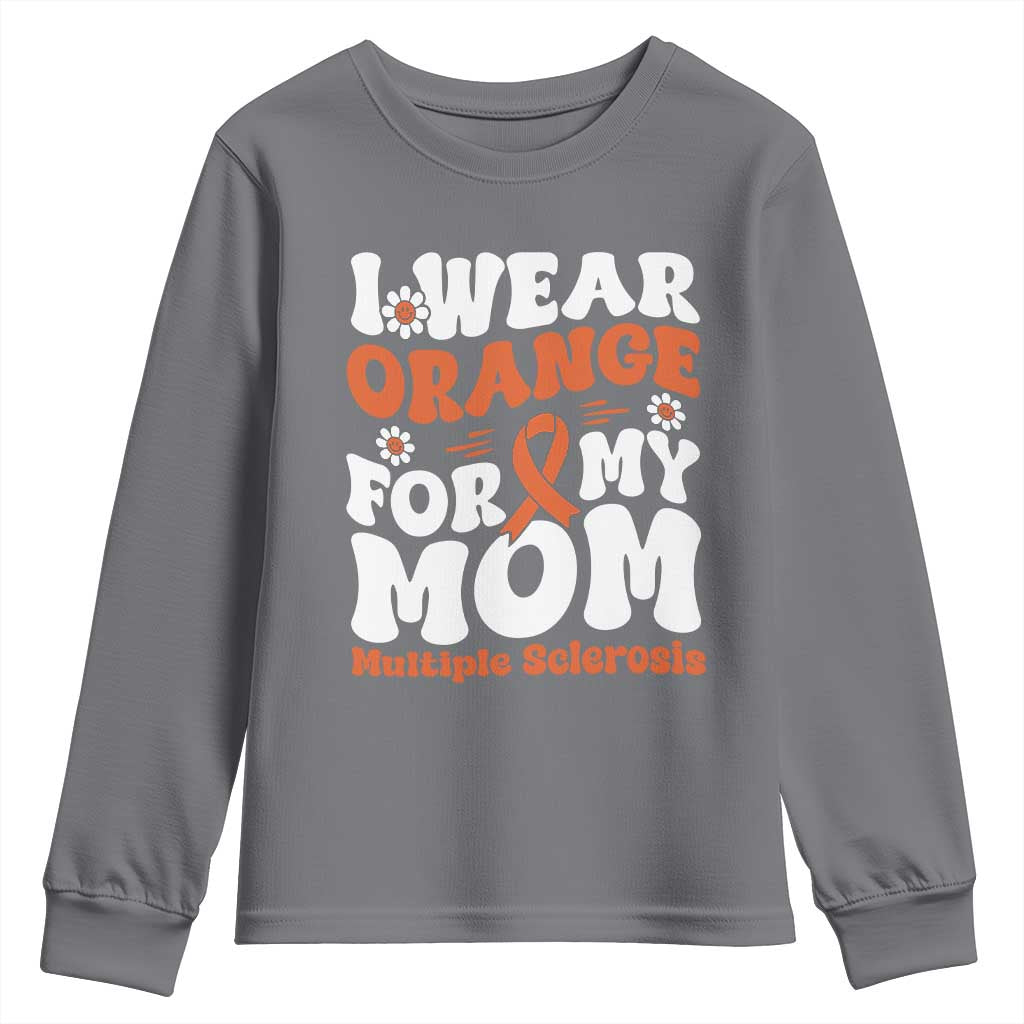 Multiple Sclerosis Support Youth Sweatshirt Orange Ribbon I Wear Orange For My Mom Fight MS