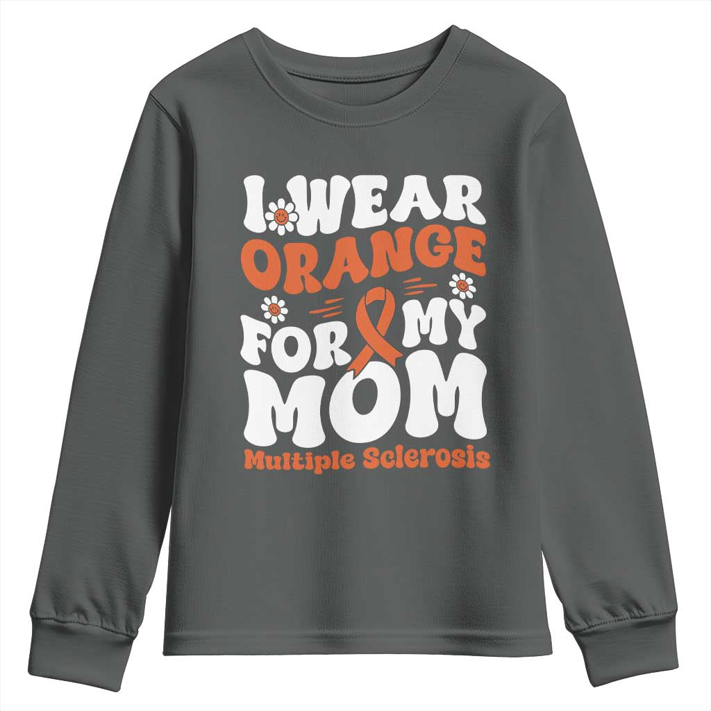Multiple Sclerosis Support Youth Sweatshirt Orange Ribbon I Wear Orange For My Mom Fight MS