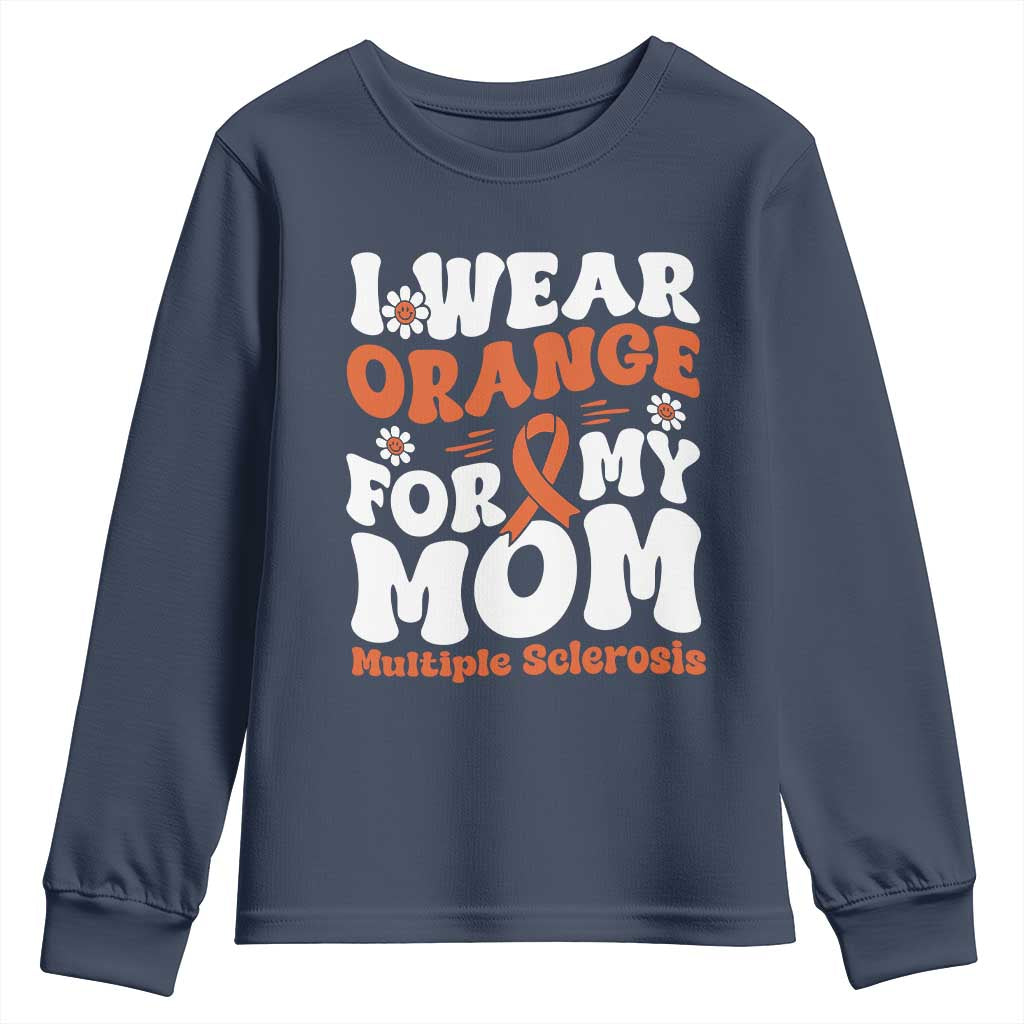 Multiple Sclerosis Support Youth Sweatshirt Orange Ribbon I Wear Orange For My Mom Fight MS