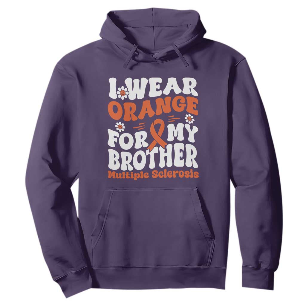 Multiple Sclerosis Support Hoodie Orange Ribbon I Wear Orange For My Brother Fight MS