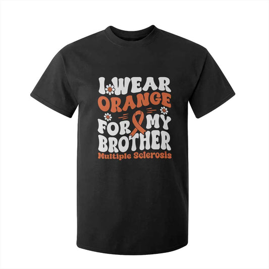 Multiple Sclerosis Support T Shirt For Kid Orange Ribbon I Wear Orange For My Brother Fight MS