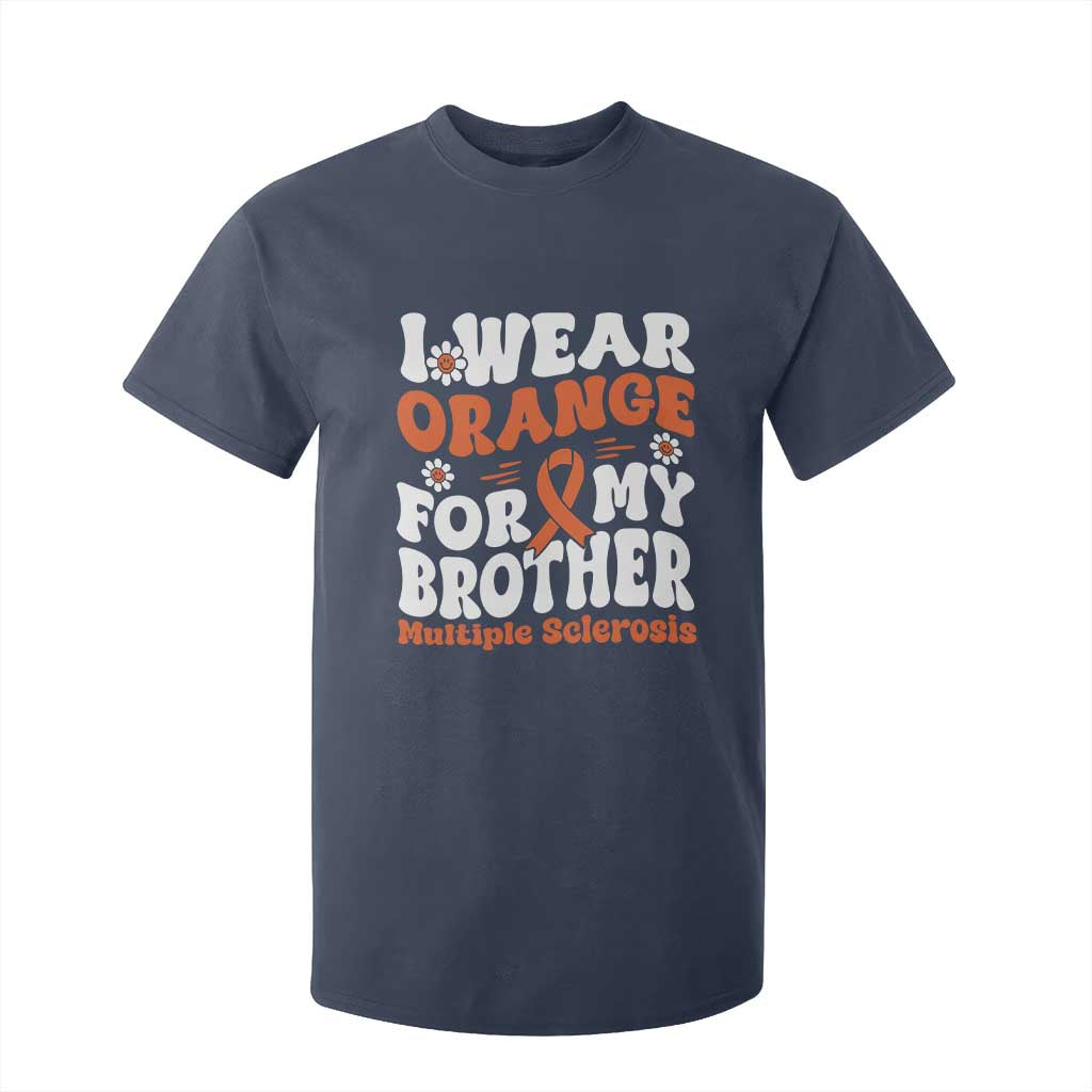 Multiple Sclerosis Support T Shirt For Kid Orange Ribbon I Wear Orange For My Brother Fight MS