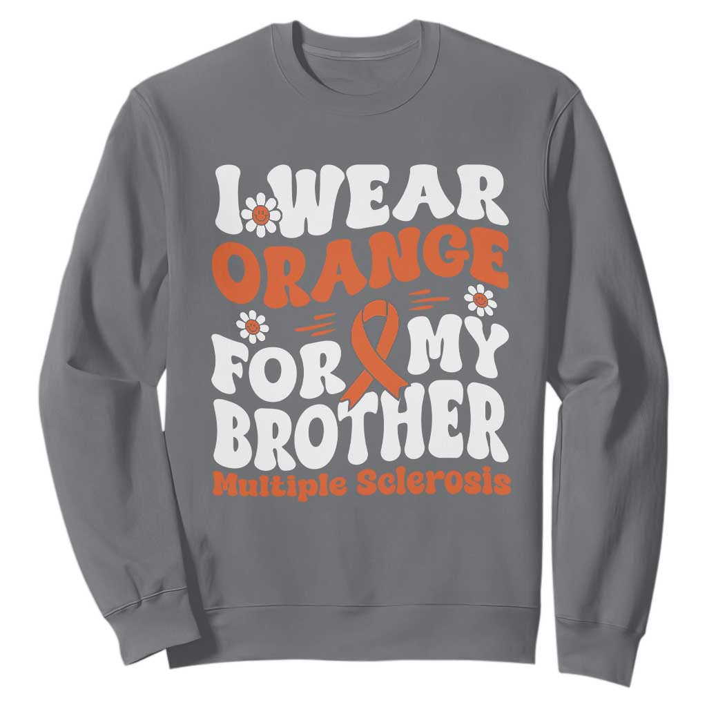 Multiple Sclerosis Support Sweatshirt Orange Ribbon I Wear Orange For My Brother Fight MS