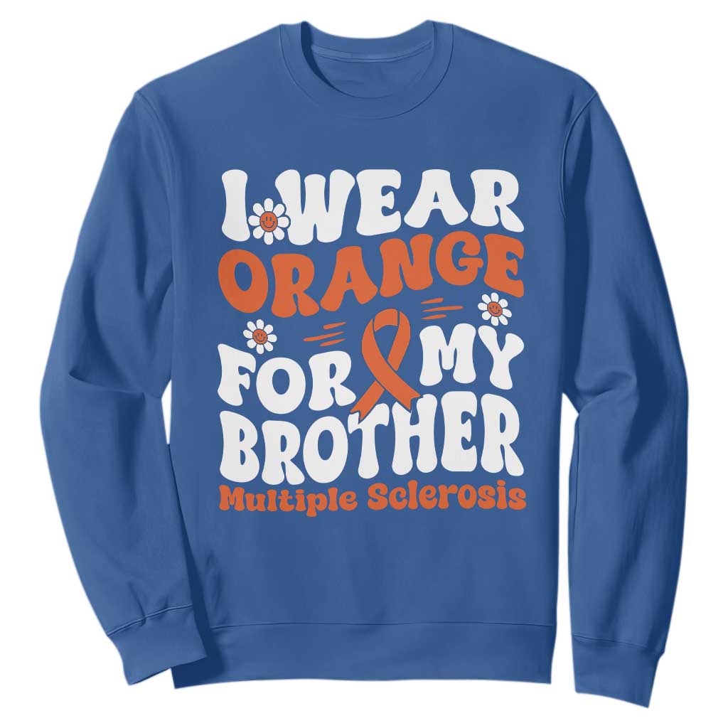 Multiple Sclerosis Support Sweatshirt Orange Ribbon I Wear Orange For My Brother Fight MS