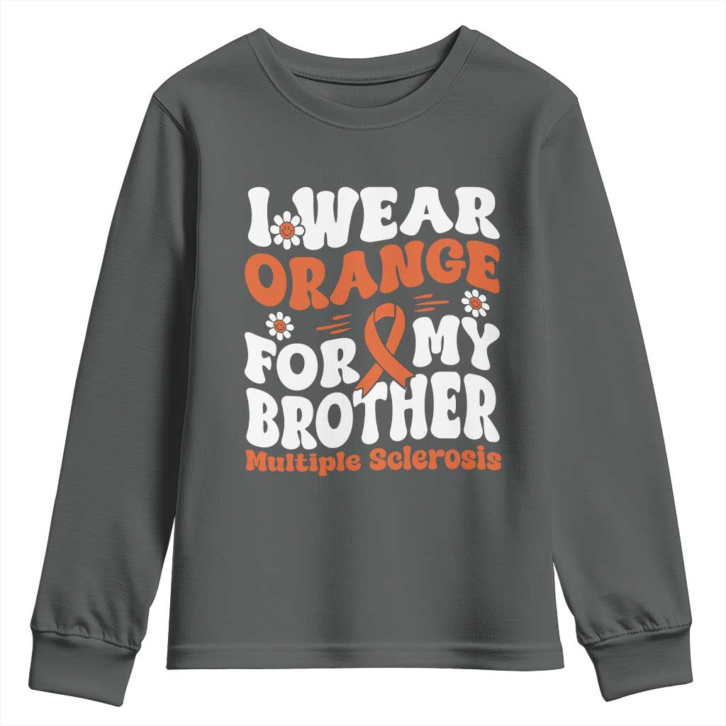 Multiple Sclerosis Support Youth Sweatshirt Orange Ribbon I Wear Orange For My Brother Fight MS