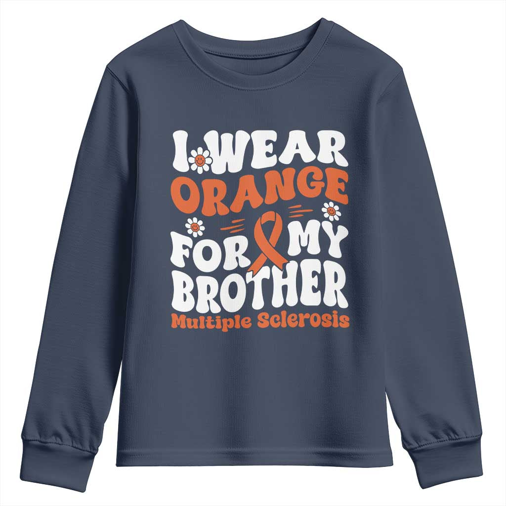 Multiple Sclerosis Support Youth Sweatshirt Orange Ribbon I Wear Orange For My Brother Fight MS