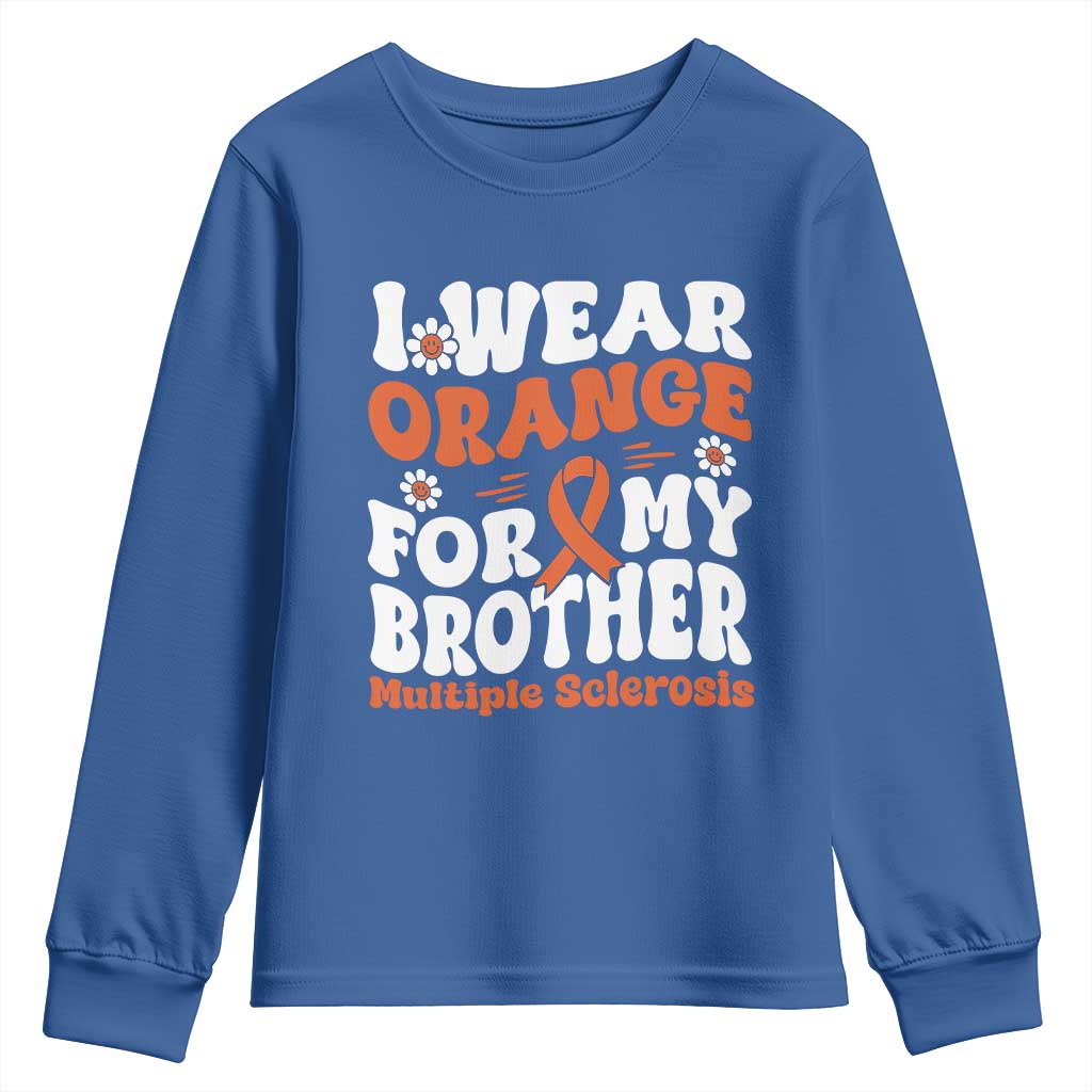 Multiple Sclerosis Support Youth Sweatshirt Orange Ribbon I Wear Orange For My Brother Fight MS