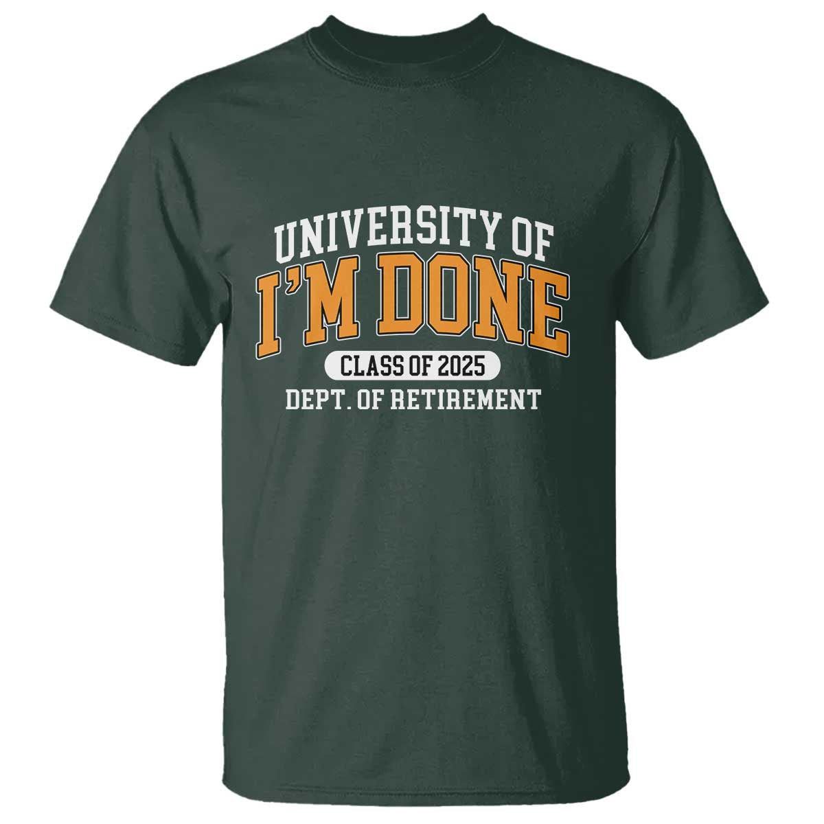 retired-est-2025-t-shirt-funny-university-of-im-done-class-of-2025