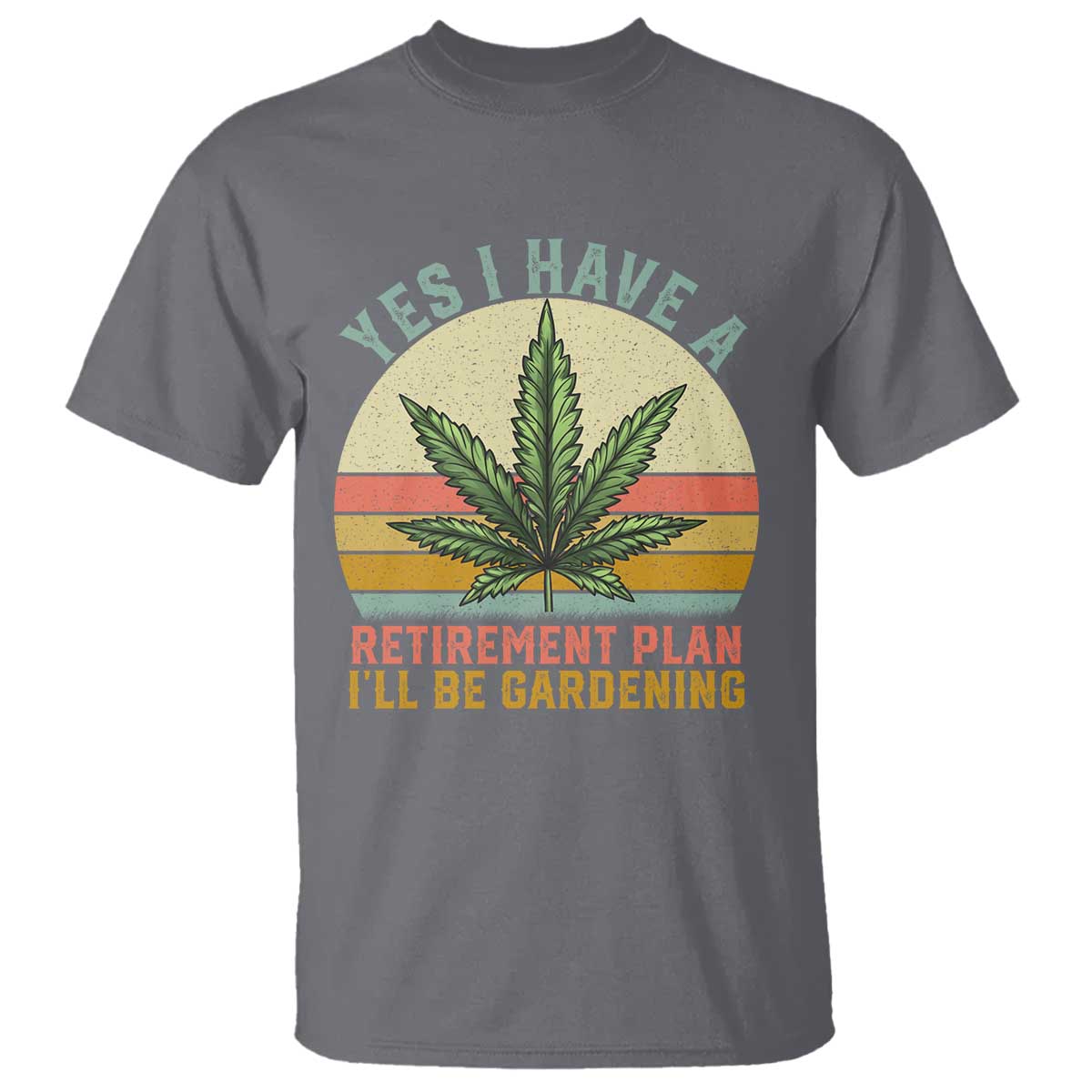 funny-retired-weed-lovers-t-shirt-vintage-i-have-a-retirement-plan-gardening-420-gift