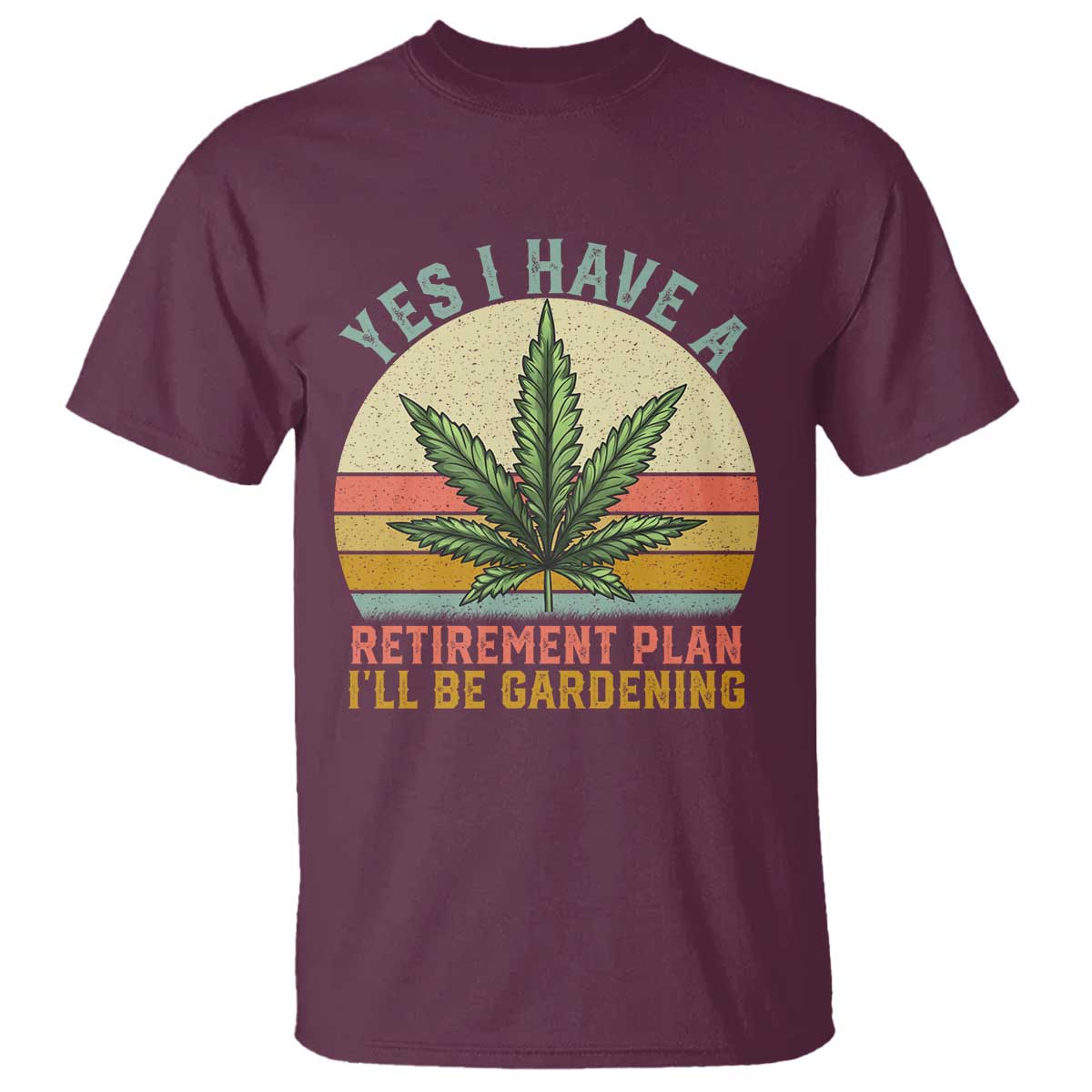 funny-retired-weed-lovers-t-shirt-vintage-i-have-a-retirement-plan-gardening-420-gift