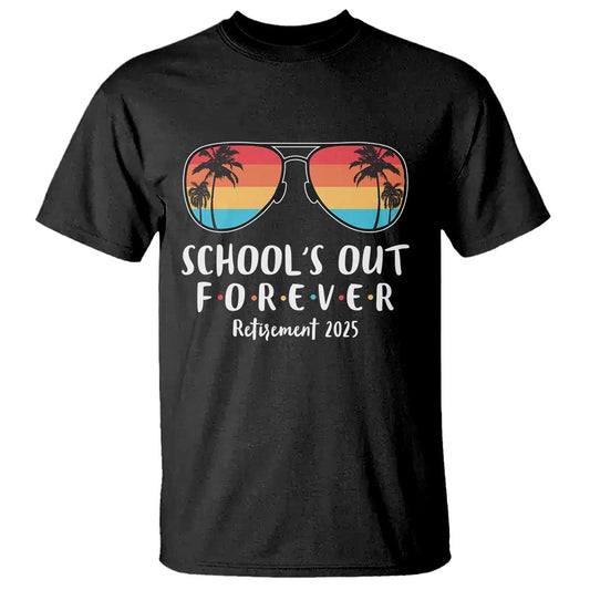 retired-teacher-2025-t-shirt-schools-out-forever-retirement-summer-vibes