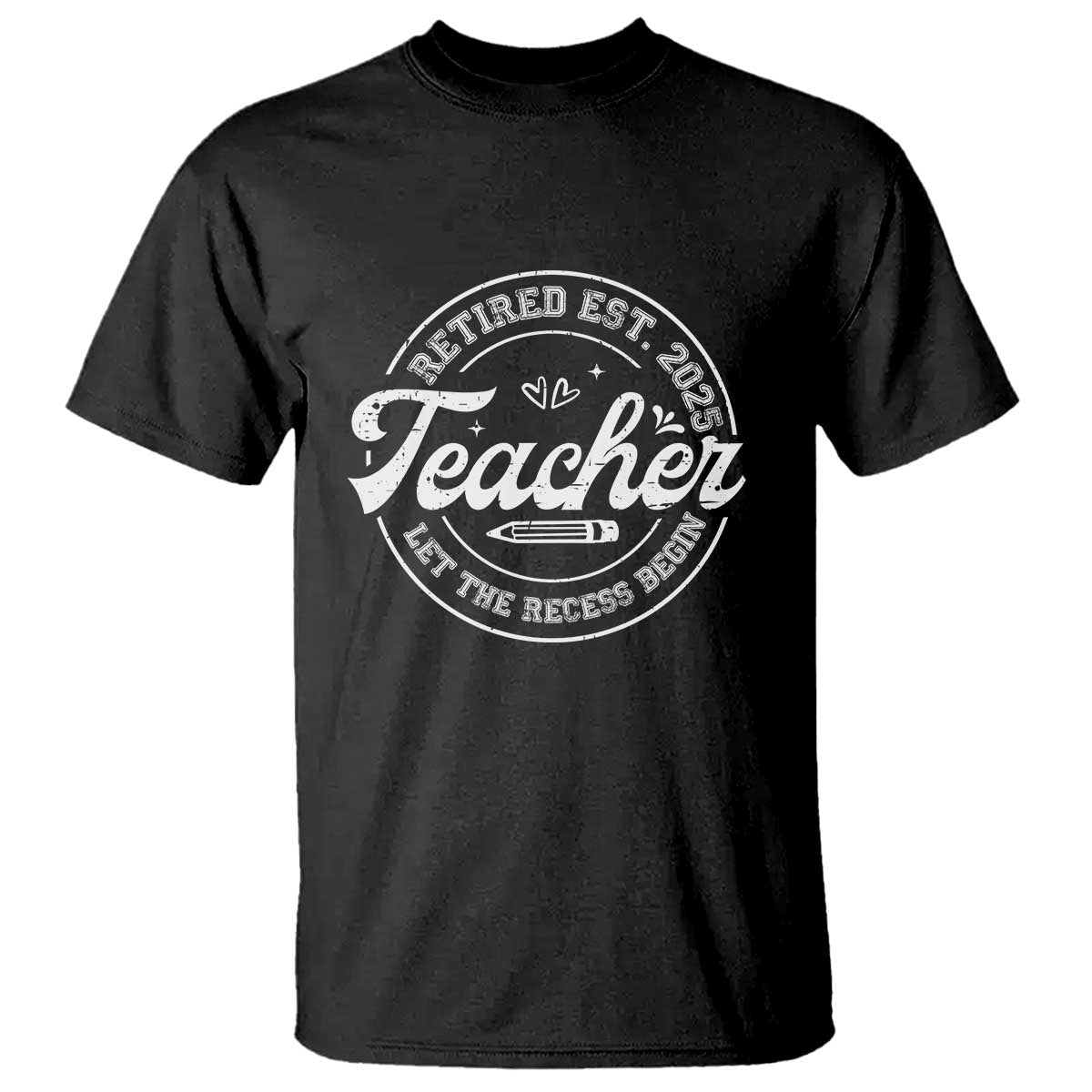 retired-teacher-2025-t-shirt-lets-the-recess-begin-retirement-gifts