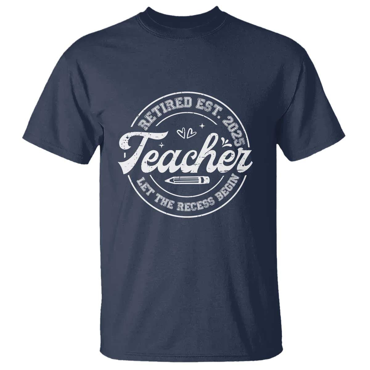 retired-teacher-2025-t-shirt-lets-the-recess-begin-retirement-gifts