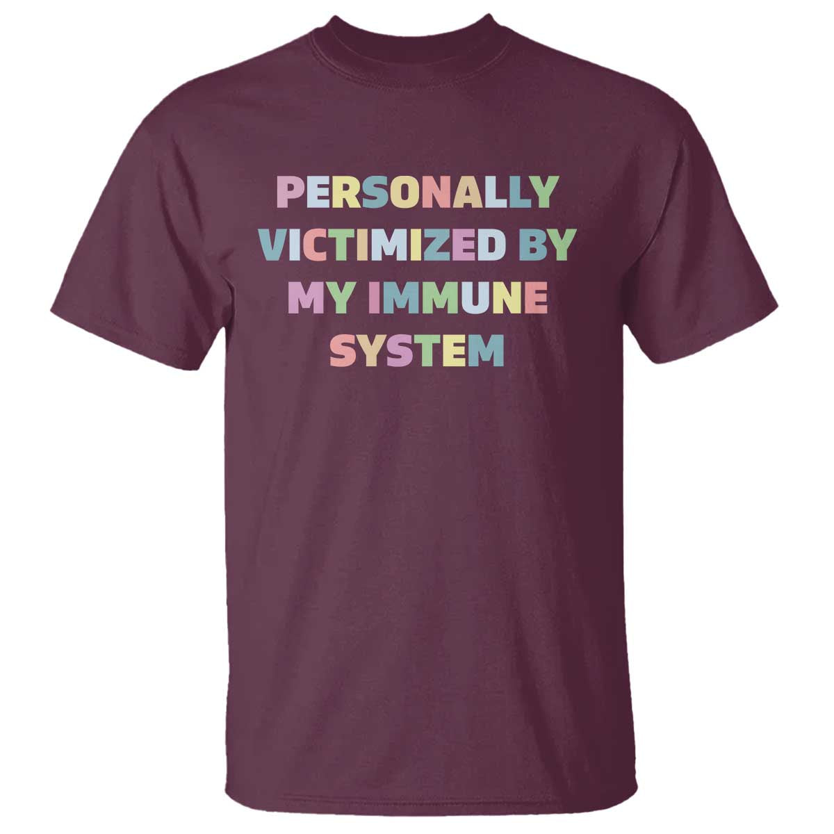 autoimmune-disease-awereness-t-shirt-personally-victimized-by-my-immune-system