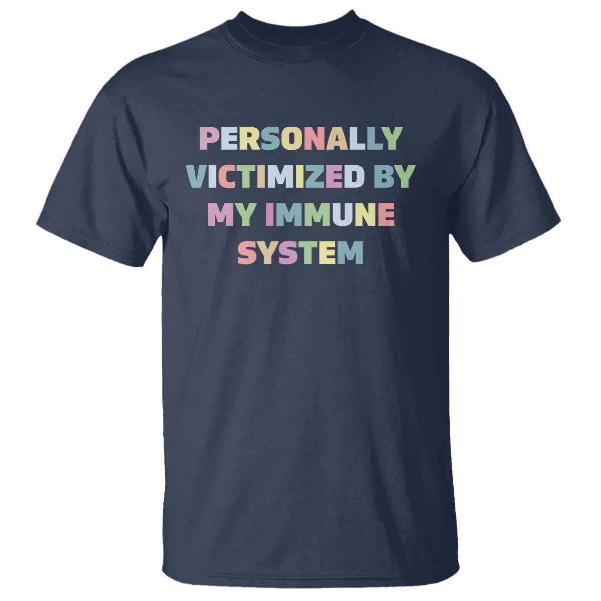 autoimmune-disease-awereness-t-shirt-personally-victimized-by-my-immune-system