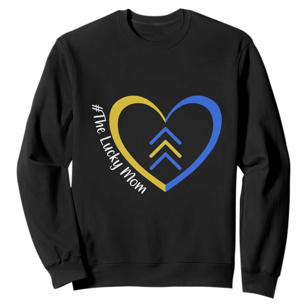 Down Syndrome Mom Sweatshirt Love Heart Three Arrows Lucky Mama T21 321