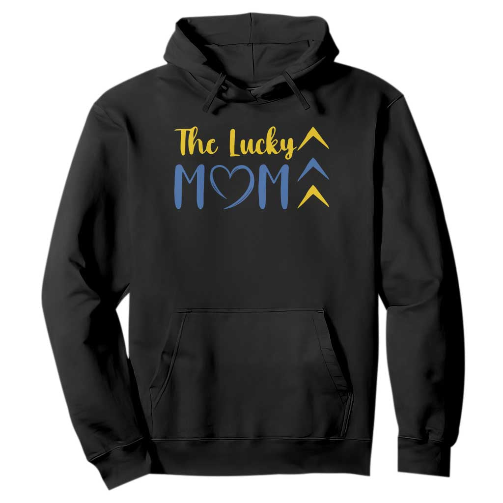 Down Syndrome Mom Hoodie Three Arrows The Lucky Mama T21 321