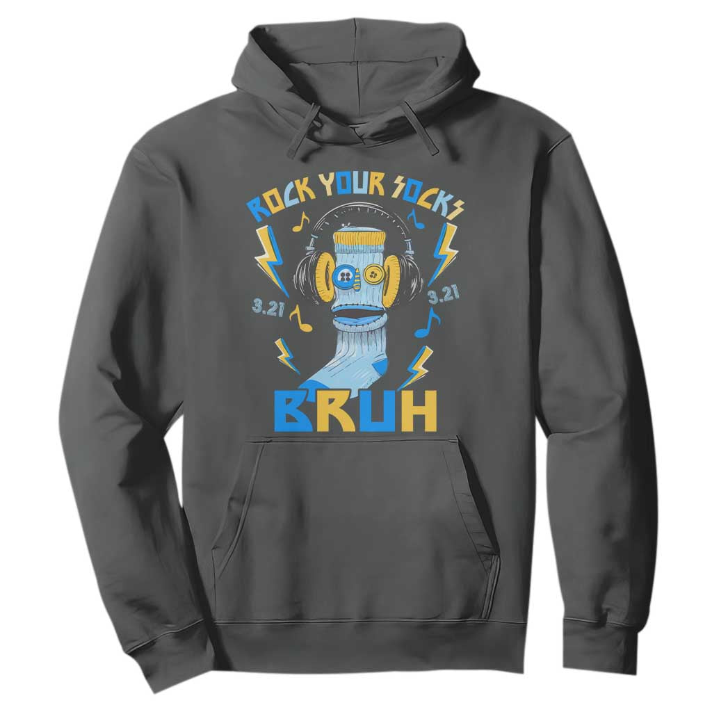 World Down Syndrome Day Hoodie Rock Your Sock Bruh Support 321