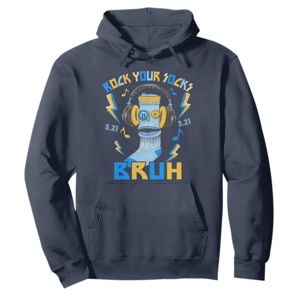 World Down Syndrome Day Hoodie Rock Your Sock Bruh Support 321