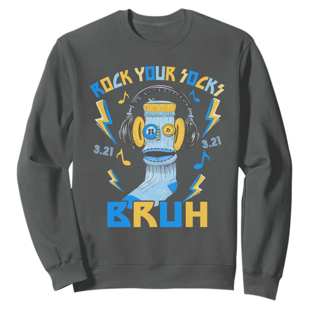 World Down Syndrome Day Sweatshirt Rock Your Sock Bruh Support 321