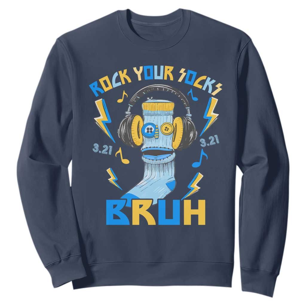 World Down Syndrome Day Sweatshirt Rock Your Sock Bruh Support 321