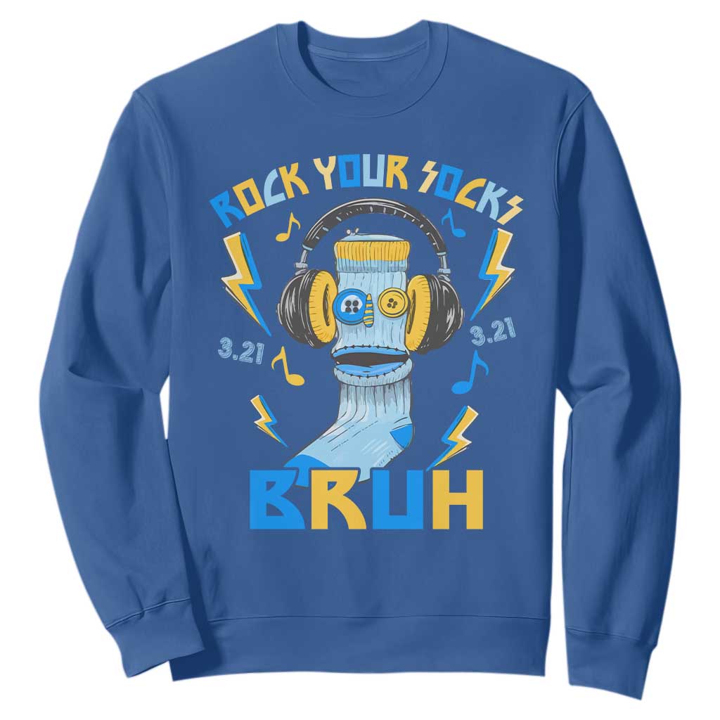 World Down Syndrome Day Sweatshirt Rock Your Sock Bruh Support 321