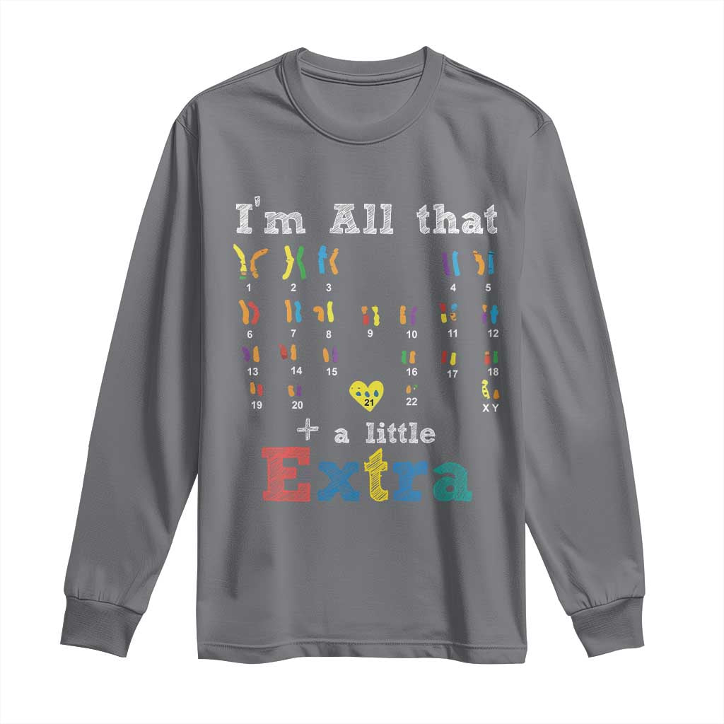 World Down Syndrome Day Long Sleeve Shirt 321 Support All That Little Extra T21