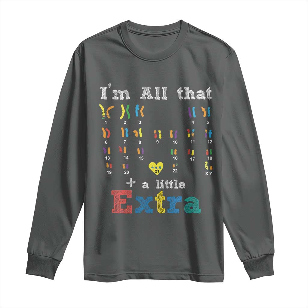 World Down Syndrome Day Long Sleeve Shirt 321 Support All That Little Extra T21