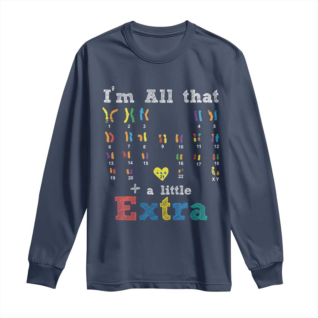 World Down Syndrome Day Long Sleeve Shirt 321 Support All That Little Extra T21