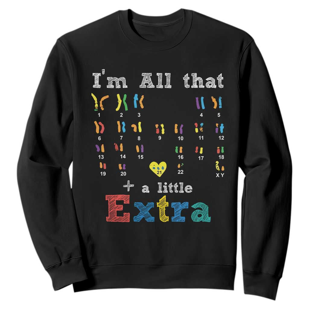 World Down Syndrome Day Sweatshirt 321 Support All That Little Extra T21